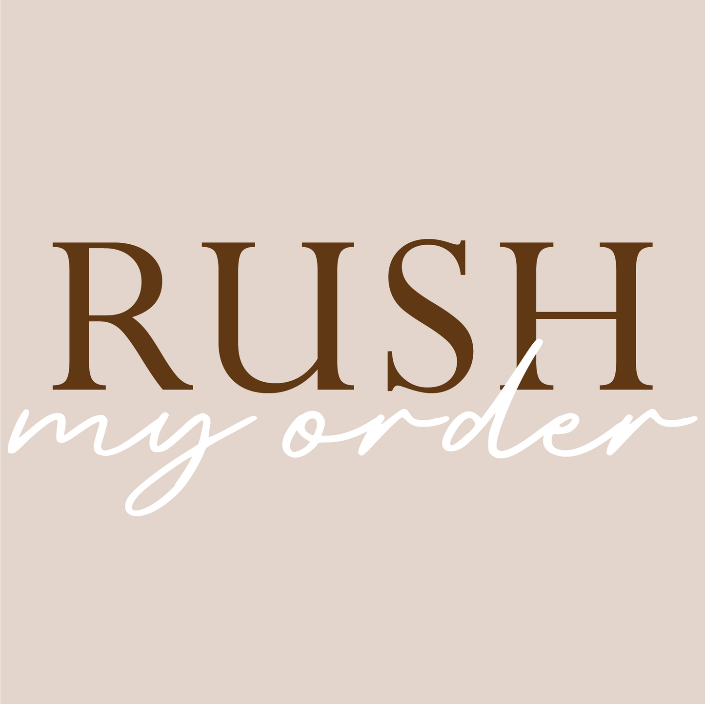 Rush Order